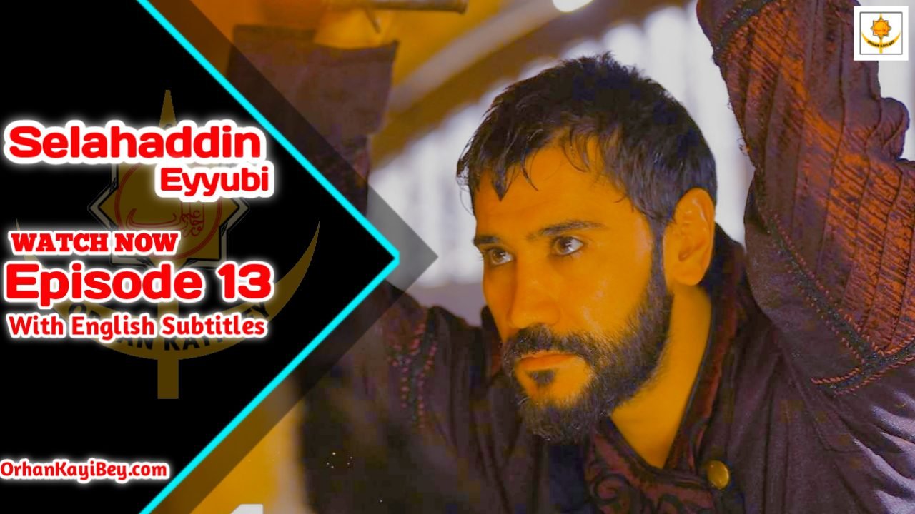 Selahaddin Eyyubi Episode 13 With English Subtitles