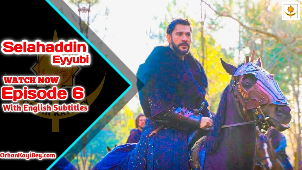 Kudus Fatihi Selahaddin Eyyubi Episode 6 With English Subtitles