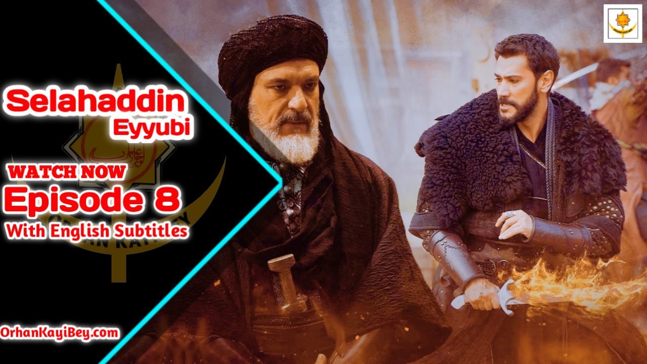 Kudus Fatihi Selahaddin Eyyubi Episode 8 With English Subtitles
