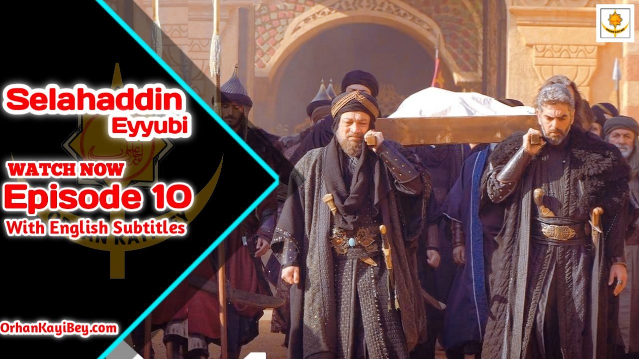 Kudus Fatihi Selahaddin Eyyubi Episode 10 With English Subtitles