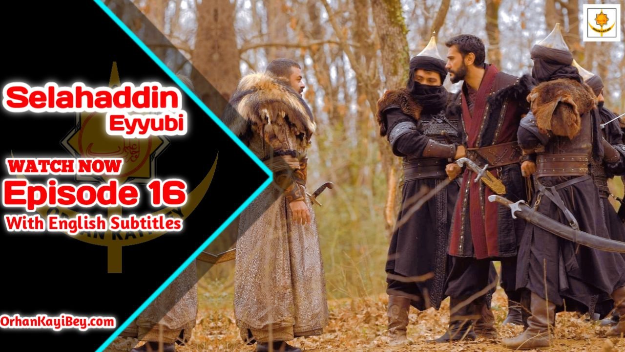Kudus Fatihi Selahaddin Eyyubi Episode 16 With English Subtitles