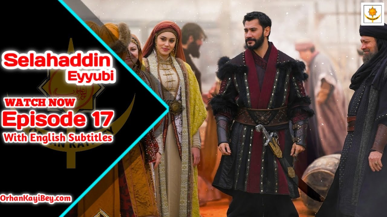 Kudus Fatihi Selahaddin Eyyubi Episode 17 With English Subtitles
