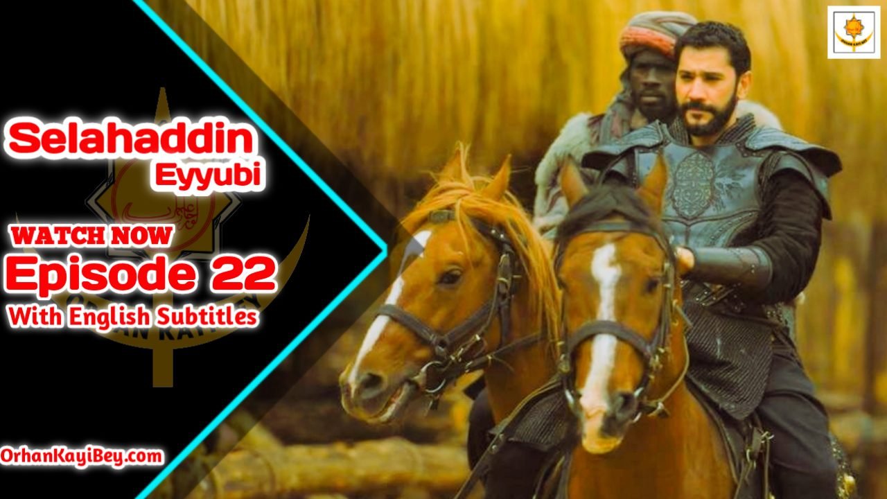 Kudus Fatihi Selahaddin Eyyubi Episode 22 With English Subtitles