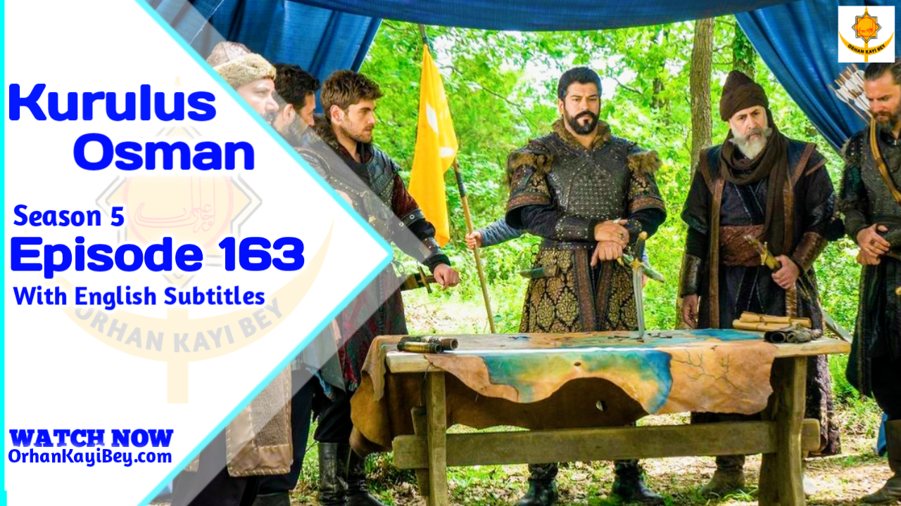 Kurulus Osman Season 5 Episode 163 With English Subtitles