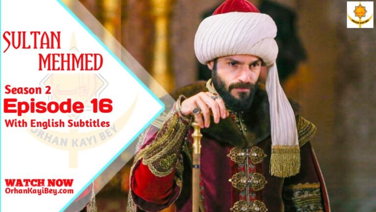 Mehmed Fetihler Sultani Season 2 Episode 16 With English Subtitles