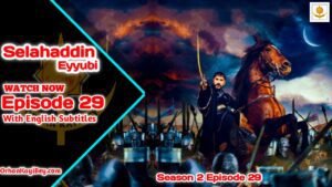 Kudus Fatihi Selahaddin Eyyubi Season 2 Episode 29 English Subtitles