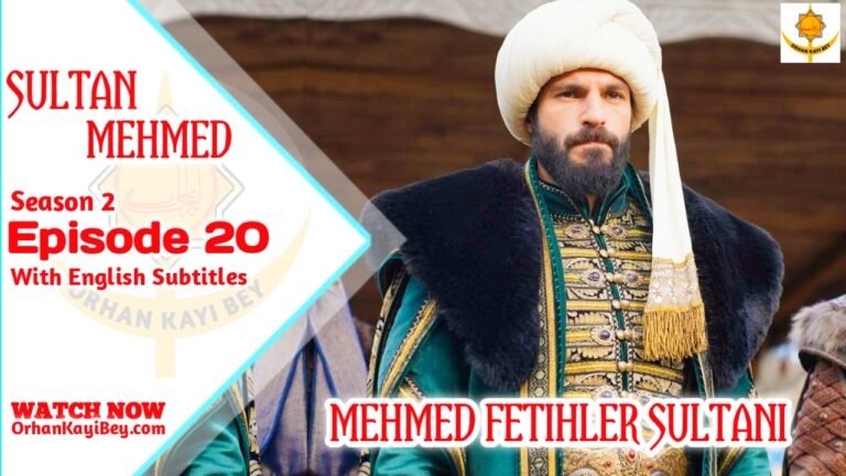 Mehmed Fetihler Sultani Season 2 Episode 20 With English Subtitles