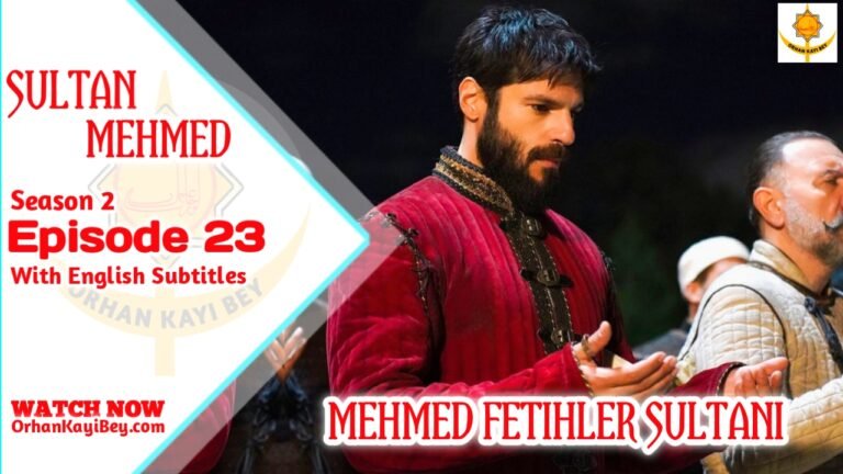 Mehmed Fetihler Sultani Season 2 Episode 23 With English Subtitles