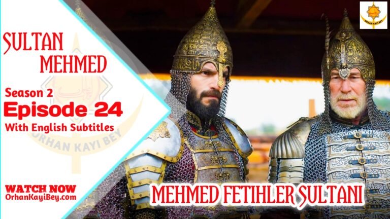 Mehmed Fetihler Sultani Season 2 Episode 24 English Subtitles