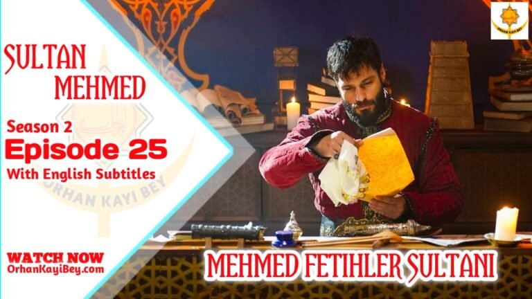 Mehmed Fetihler Sultani Season 2 Episode 25 English Subtitles