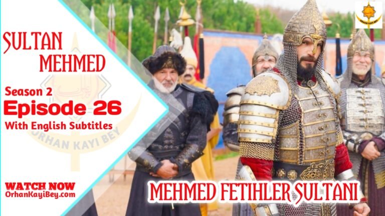 Mehmed Fetihler Sultani Season 2 Episode 26 English Subtitles