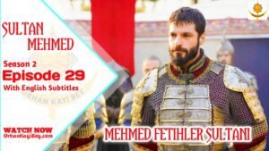 Mehmed Fetihler Sultani Season 2 Episode 29 With English Subtitles