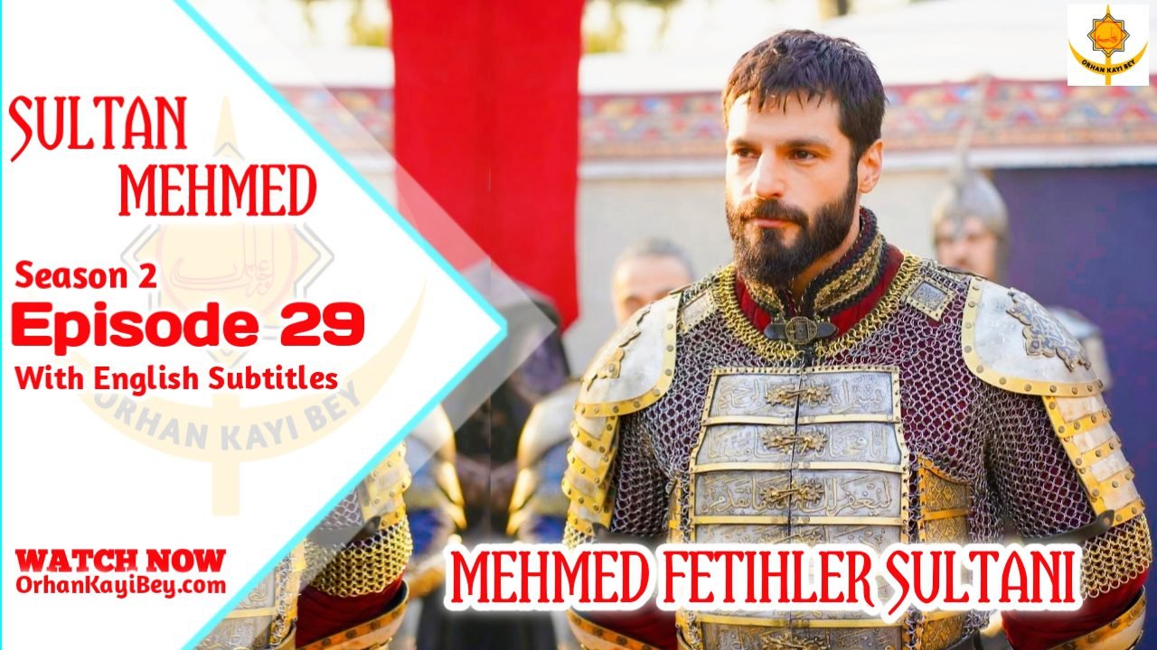 Mehmed Fetihler Sultani Season 2 Episode 29 With English Subtitles