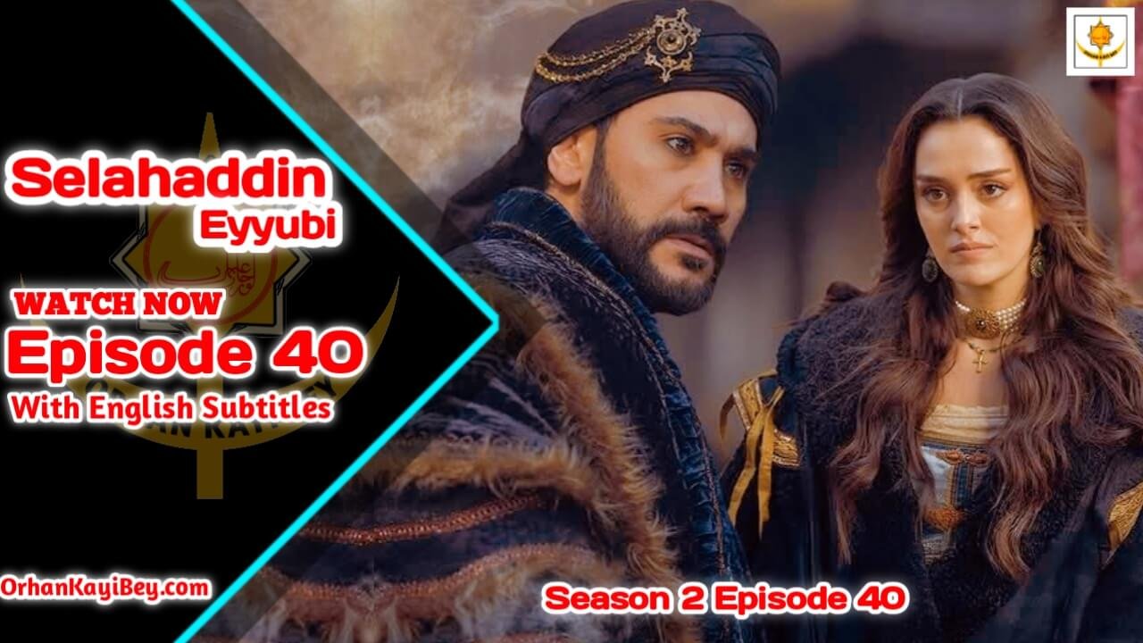 Selahaddin Eyyubi Season 2 Episode 40 With English Subtitles