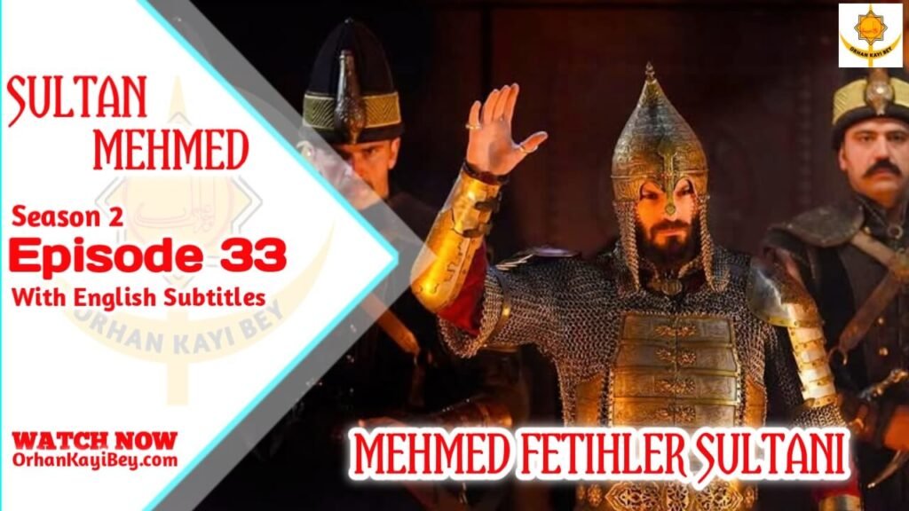 Mehmed Fetihler Sultani Season 2 Episode 33 English Subtitles