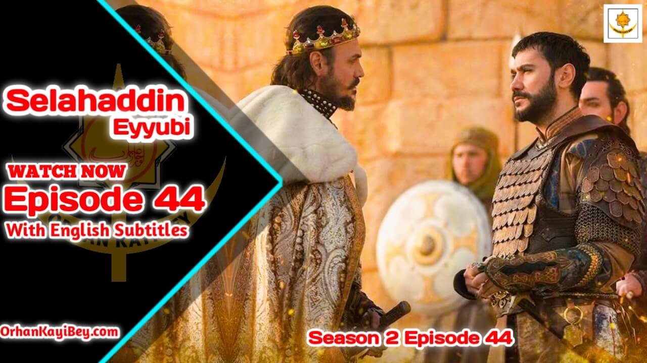 Selahaddin Eyyubi Episode 44 With English Subtitles