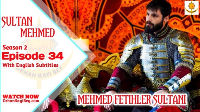 Mehmed Fetihler Sultani Season 2 Episode 34 English Subtitles