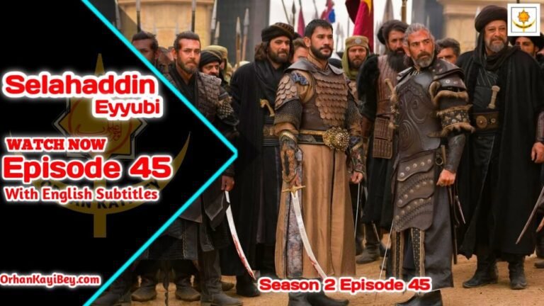 Selahaddin Eyyubi Episode 45 With English Subtitles