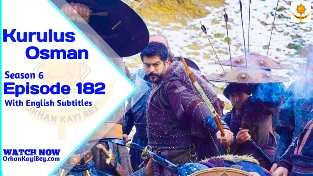 Kurulus Osman Season 6 Episode 182 With English Subtitles