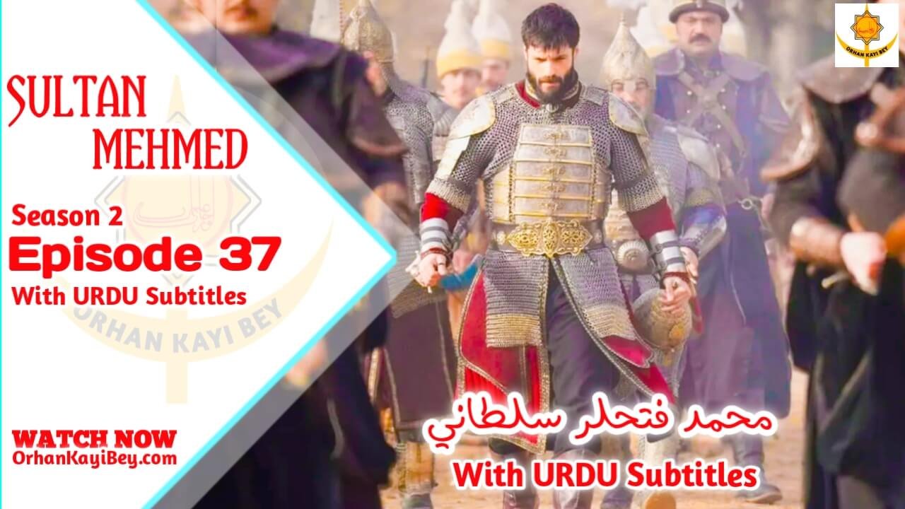 Mehmed Fetihler Sultani Season 2 Episode 37 With Urdu Subtitles