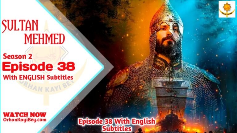 Mehmed Fetihler Sultani Season 2 Episode 38 English Subtitles