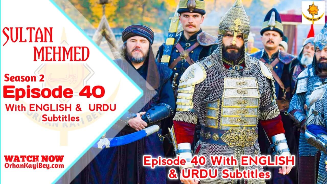 Mehmed Fetihler Sultani Season 2 Episode 40