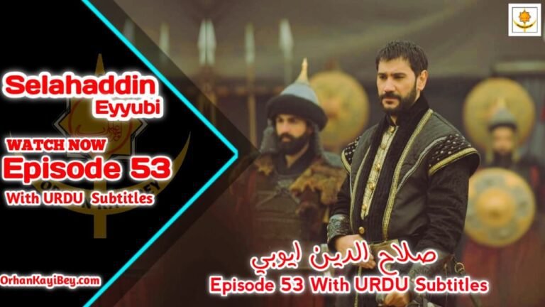 Selahaddin Eyyubi Season 2 Episode 53 With English And Urdu Subtitles