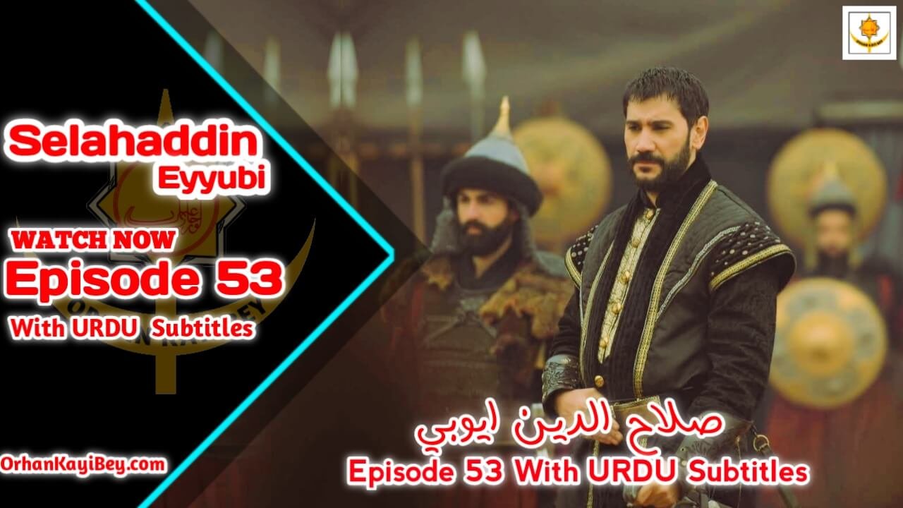 Selahaddin Eyyubi Season 2 Episode 53 With English And Urdu Subtitles