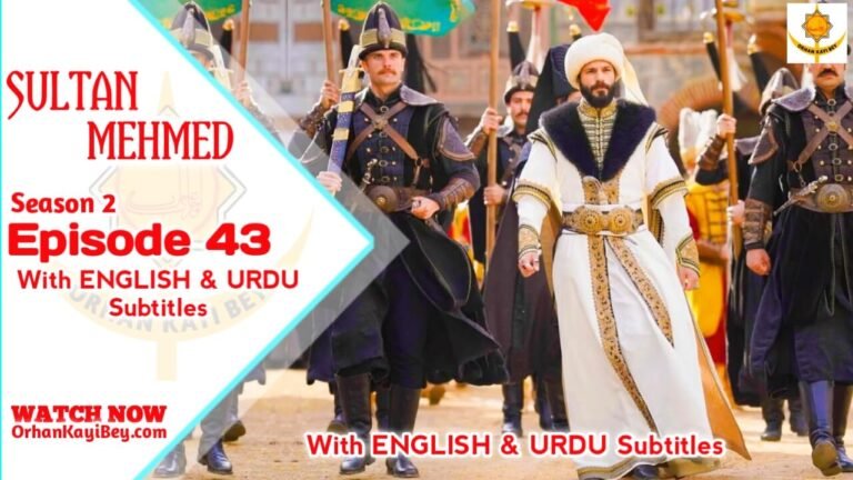 Mehmed Fetihler Sultani Season 2 Episode 43