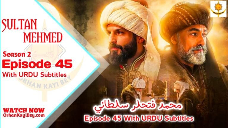 Mehmed Fetihler Sultani Season 2 Episode 45 With Urdu Subtitles