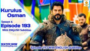 Kurulus Osman Season 6 Episode 193 With English Subtitles