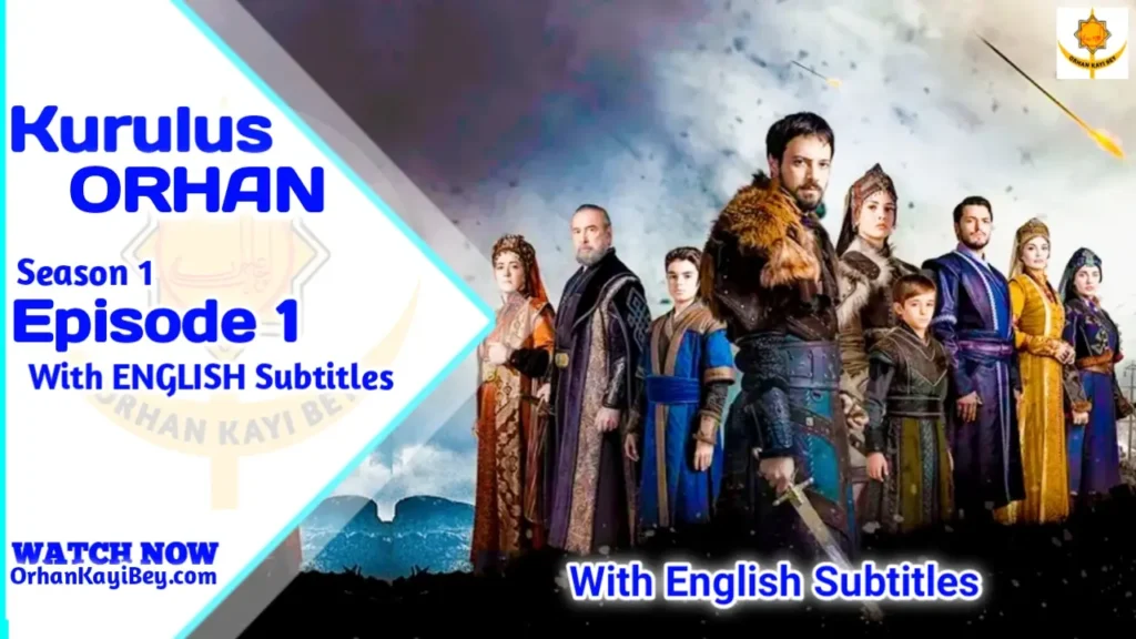 Kurulus Orhan Season 1 Episode 1 With English Subtitles