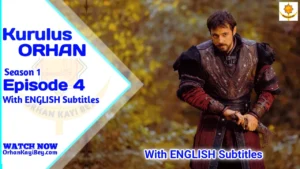 Kurulus Orhan Season 1 Episode 4 With English Subtitles